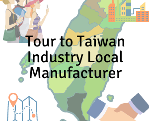 Tour to Taiwan Industry Local Manufacturer_business travel_upsidedown